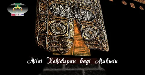 Nilai Kehidupan bagi Mukmin