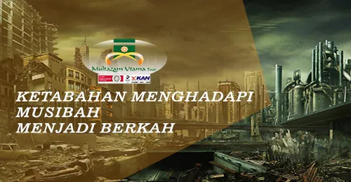 Ketabahan Menghadapi Musibah Menjadikan Berkah